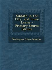 Sabbath in the City, and Home Lyrics,1289365458,9781289365455