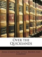 Over the Quicksands,1147734429,9781147734423