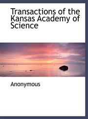 Transactions of the Kansas Academy of Science,1117959910,9781117959917