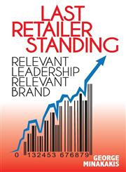 Last Retailer Standing Relevant Leadership Relevant Brand,1460209133,9781460209134
