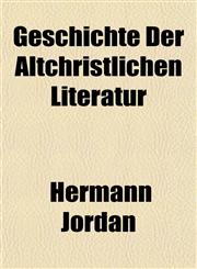 Geschichte Der Altchristlichen Literatur,1152266527,9781152266520