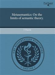 Metasemantics On the limits of semantic theory.,1244040398,9781244040397