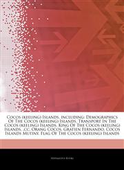 Articles On Cocos (keeling) Islands, including Demographics Of The Cocos (keeling) Islands, Transport In The Cocos (keeling) Islands, King Of The Cocos (keeling) Islands, .cc, Orang Cocos, Gratien Fernando, Cocos Islands Mutiny,124286413X,9781242864131