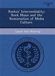 Rockin' Intermediality Rock Music and the Reanimation of Media Culture.,1243607572,9781243607577
