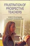 Frustration of Prospective Teachers,8183563775,9788183563772