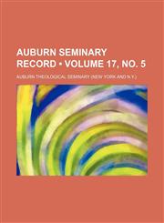 Auburn Seminary Record (Volume 17, no. 5),1154207331,9781154207330