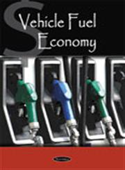 Vehicle Fuel Economy,160692057X,9781606920572