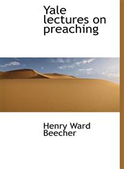 Yale lectures on preaching,1140087347,9781140087342