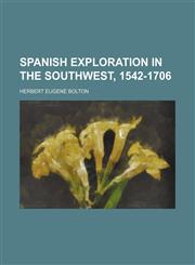 Spanish Exploration in the Southwest, 1542-1706 (Volume 17),1150899484,9781150899485