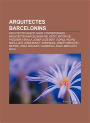 Arquitectes barcelonins Arquitectes barcelonins contemporanis, Arquitectes barcelonins del gòtic, Antoni de Falguera i Sivilla,1232389668,9781232389668