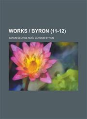 Works Byron (11-12 ),1234941651,9781234941659