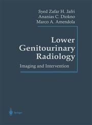 Lower Genitourinary Radiology Imaging and Intervention 1st Edition,038794706X,9780387947068