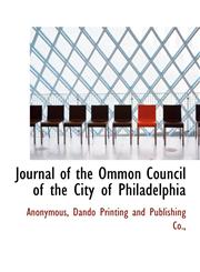 Journal of the Ommon Council of the City of Philadelphia,1140339559,9781140339557