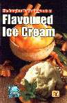 The Complete Technology Book on Flavoured Ice Cream 2nd Revised Edition,817833013X,9788178330136