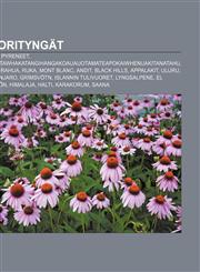 Vuorityngät Katla, Pyreneet, Taumatawhakatangihangakoauauotamateapokaiwhenuakitanatahu, Tungurahua, Ruka, Mont Blanc, Andit, Black Hills,1232088021,9781232088028