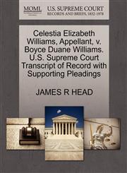 Celestia Elizabeth Williams, Appellant, v. Boyce Duane Williams. U.S. Supreme Court Transcript of Record with Supporting Pleadings,1270657917,9781270657910