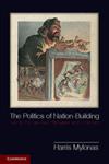 The Politics of Nation-Building Making Co-Nationals, Refugees, and Minorities,1107661994,9781107661998