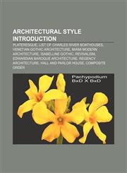 Architectural style Introduction Plateresque, List of Charles River boathouses, Venetian Gothic architecture, Miami Modern Architecture,1155613937,9781155613932