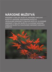 Narodne Mu Stva Narodne Futbalove Mu Stva, Narodne Hokejove Mu Stva, Narodne Hadzanarske Mu Stva, Uruguajske Narodne Futbalove Mu Stvo,1233388088,9781233388080