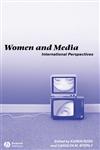 Women and Media International Perspectives,1405116099,9781405116091