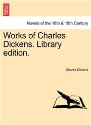 Works of Charles Dickens. Library Edition.,1241215723,9781241215729