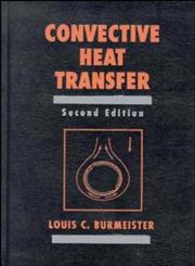 Convective Heat Transfer 2nd Edition,047157709X,9780471577096