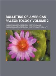 Bulletins of American paleontology Volume 2,1130803449,9781130803440