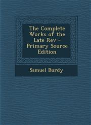 Complete Works of the Late REV,1289576378,9781289576370
