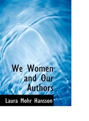 We Women and Our Authors,1116760002,9781116760002