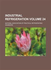Industrial Refrigeration Volume 24,1236790138,9781236790132