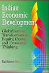Indian Economic Development Globalisation, Transformation, Equity, Crime, and Economic Thinking,8176297674,9788176297677