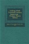 Looking Ahead. Twentieth Century Happenings - Primary Source Edition,1293858137,9781293858134