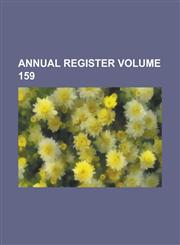 Annual Register Volume 159,1236868374,9781236868374