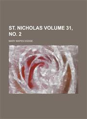 St. Nicholas Volume 31, no. 2,1236920279,9781236920270