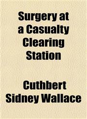 Surgery at a Casualty Clearing Station,1152488953,9781152488953