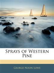Sprays of Western Pine,1141327465,9781141327461