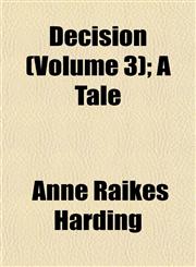 Decision (Volume 3); A Tale,1153337797,9781153337793