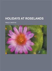 Holidays at Roselands,1153628961,9781153628969