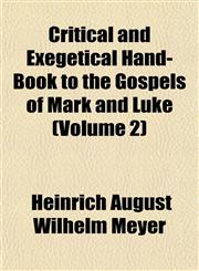 Critical and Exegetical Hand-Book to the Gospels of Mark and Luke (Volume 2),1153333813,9781153333818