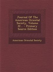 Journal Of The American Oriental Society, Volume 32... - Primary Source Edition,1293100889,9781293100882
