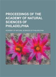 Proceedings of the Academy of Natural Sciences of Philadelphia,1154211991,9781154211993