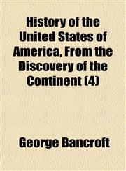 History of the United States of America, From the Discovery of the Continent (4),115014596X,9781150145964