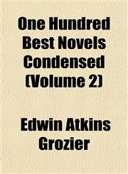One Hundred Best Novels Condensed (Volume 2),1151765112,9781151765116