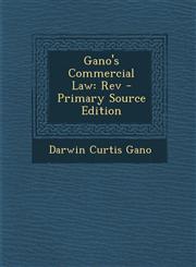 Gano's Commercial Law REV - Primary Source Edition,1293597457,9781293597453