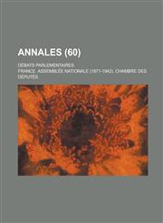 Annales; Debats Parlementaires (60 ),1234615908,9781234615901