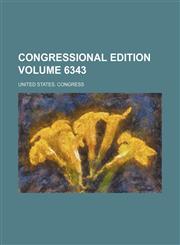 Congressional edition Volume 6343,1231220260,9781231220269