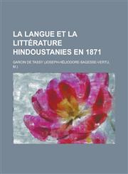 La Langue Et La Litterature Hindoustanies En 1871,123433304X,9781234333041