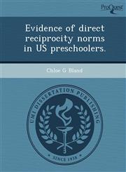 Evidence of direct reciprocity norms in US preschoolers.,124906290X,9781249062905