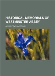 Historical memorials of Westminster abbey,1152292196,9781152292192