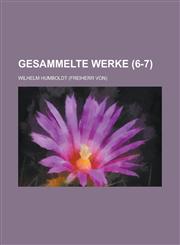 Gesammelte Werke (6-7),1234988062,9781234988067
